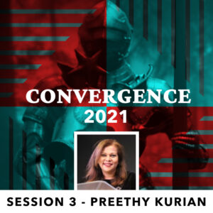 Convergence 2021: Session 3 - Preethy Kurian